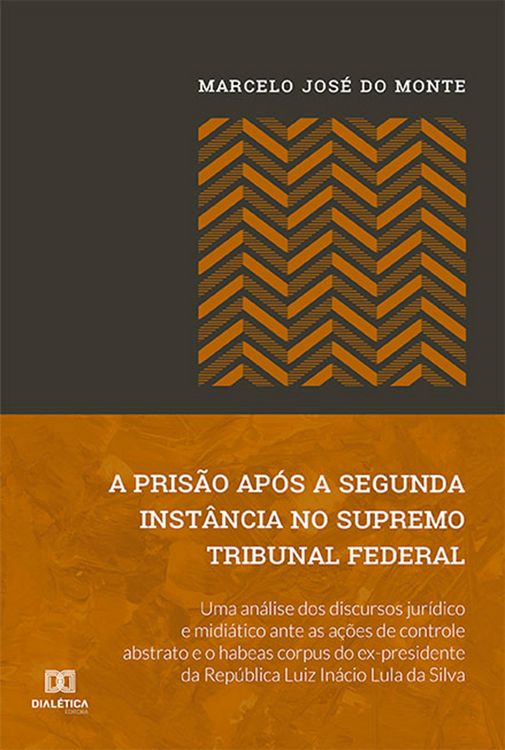 Produktbild: A pris&atilde;o ap&oacute;s a segunda inst&acirc;ncia no Supremo Tribunal Federal