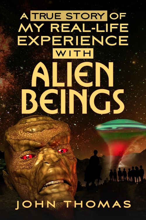 Produktbild: A True Story Of My Real-Life Experience With Alien Beings