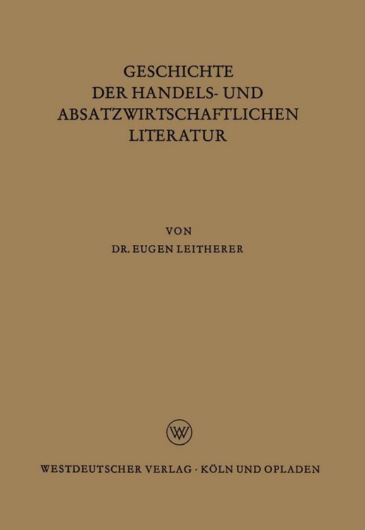 Produktbild: Geschichte der Handels- und Absatzwirtschaftlichen Literatur