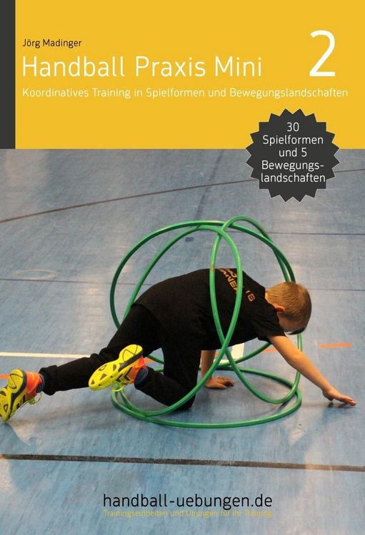 Produktbild: Handball Praxis Mini 2 - Koordinatives Training in Spielformen und Bewegungslandschaften