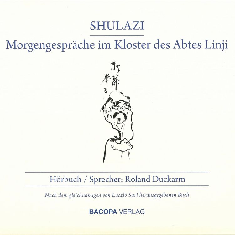 Produktbild: Shulazi. H&ouml;rbuch - Morgengespr&auml;che im Kloster des Abtes Linji
