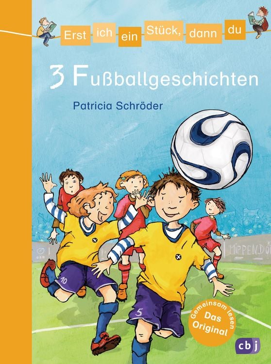 Produktbild: 3 Fu&szlig;ballgeschichten / Erst ich ein St&uuml;ck, dann du. Themenb&auml;nde Band 8