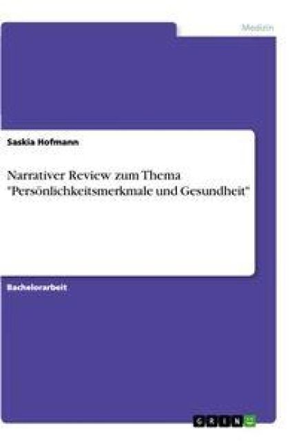 Produktbild: Narrativer Review zum Thema "Pers&ouml;nlichkeitsmerkmale und Gesundheit"