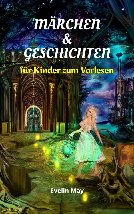 Produktbild: M&auml;rchen und Geschichten f&uuml;r Kinder zum Vorlesen, Gute Nacht Geschichten f&uuml;r Kinder