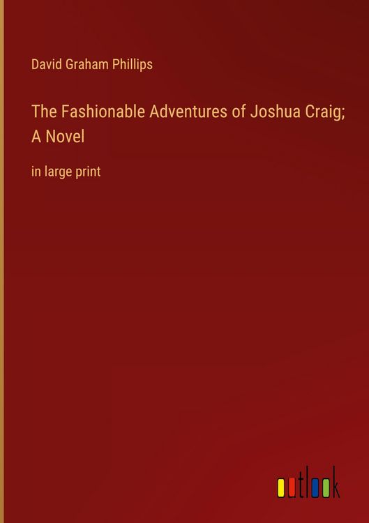 Produktbild: The Fashionable Adventures of Joshua Craig; A Novel