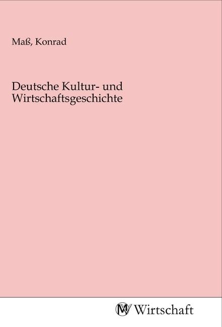 Produktbild: Deutsche Kultur- und Wirtschaftsgeschichte