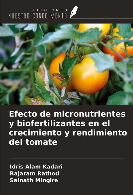 Produktbild: Efecto de micronutrientes y biofertilizantes en el crecimiento y rendimiento del tomate