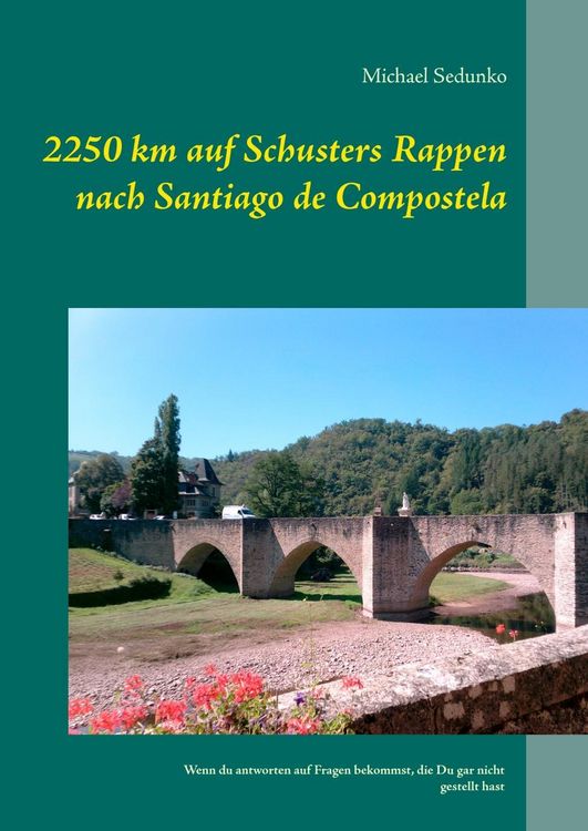 Produktbild: 2250 km auf Schusters Rappen nach Santiago de Compostela