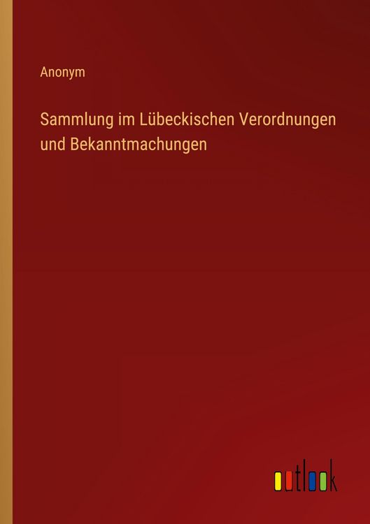Produktbild: Sammlung im L&uuml;beckischen Verordnungen und Bekanntmachungen