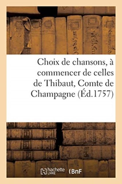 Produktbild: Choix de Chansons, &Agrave; Commencer de Celles de Thibaut, Comte de Champagne