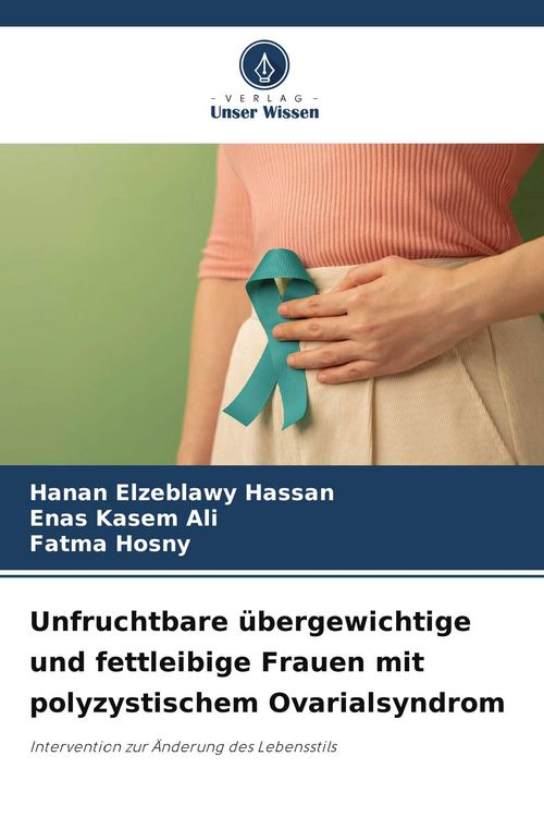Produktbild: Unfruchtbare &uuml;bergewichtige und fettleibige Frauen mit polyzystischem Ovarialsyndrom
