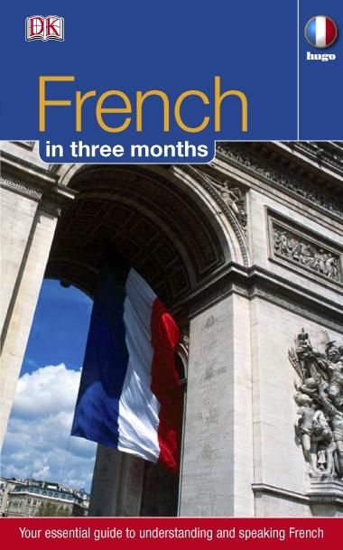Produktbild: French in Three Months. Ronald Overy and Jacqueline Lecanuet (Revised)