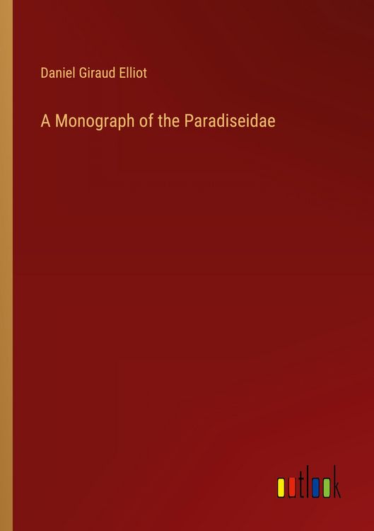 Produktbild: A Monograph of the Paradiseidae