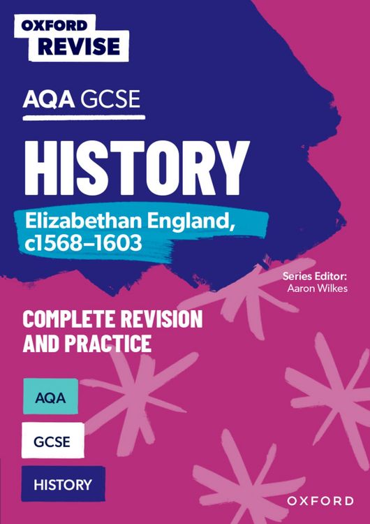 Produktbild: Oxford Revise: AQA GCSE History: Elizabethan England, c1568-1603 Complete Revision and Practice: Knowledge, Retrieval, Practice