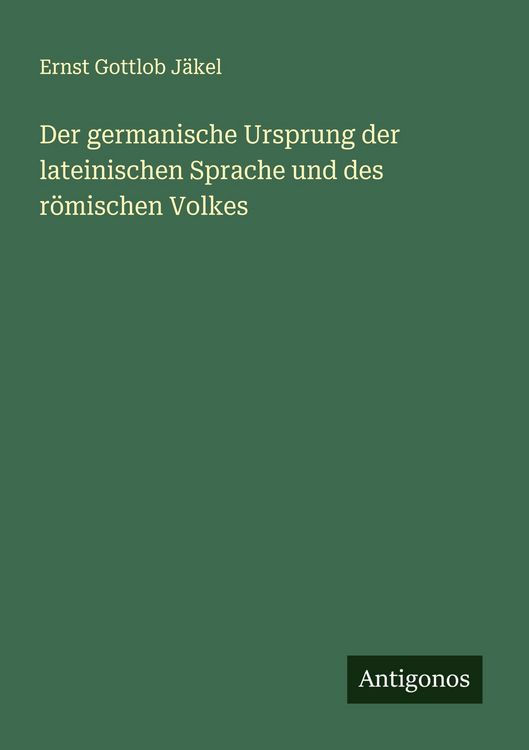 Produktbild: Der germanische Ursprung der lateinischen Sprache und des r&ouml;mischen Volkes