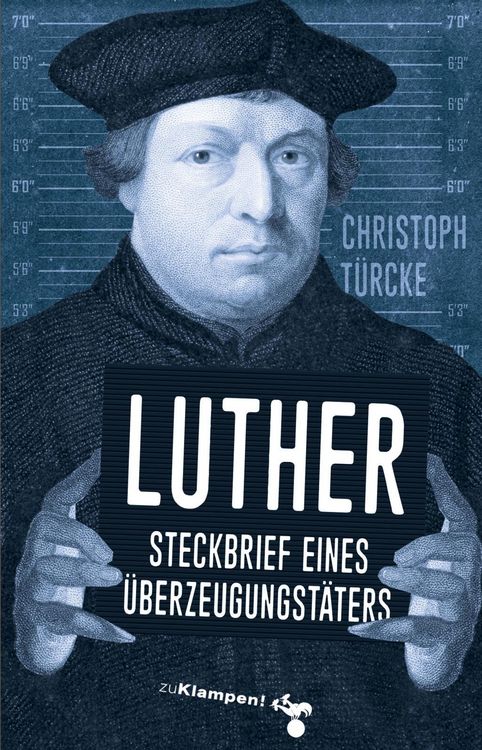 Produktbild: Luther - Steckbrief eines &Uuml;berzeugungst&auml;ters