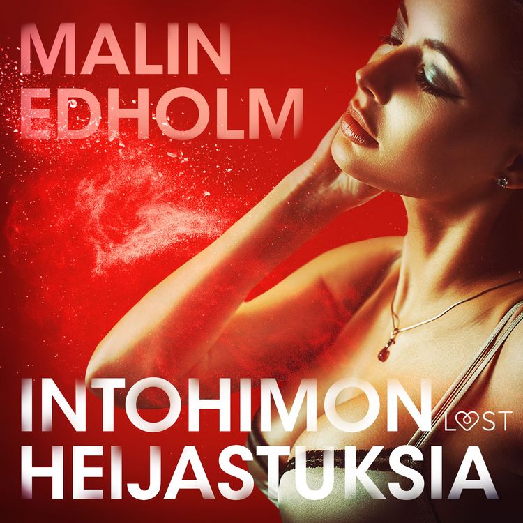 Produktbild: Intohimon heijastuksia &ndash; eroottinen novelli
