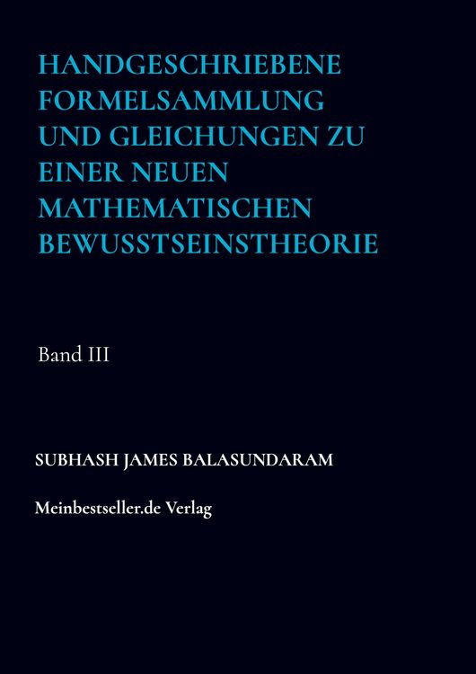 Produktbild: Handgeschriebene Formelsammlung und Gleichungen zu einer neuen mathematischen Bewusstseinstheorie