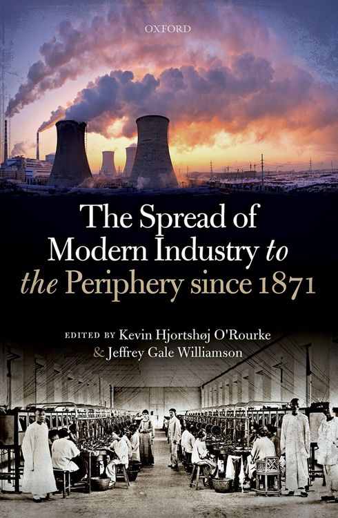 Produktbild: The Spread of Modern Industry to the Periphery since 1871