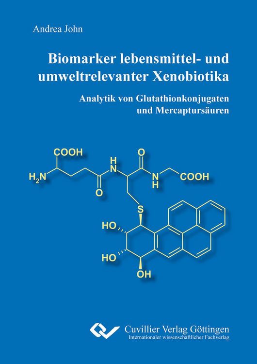 Produktbild: Biomarker lebensmittel- und umweltrelevanter Xenobiotika. Analytik von Glutathionkonjugaten und Mercapturs&auml;uren