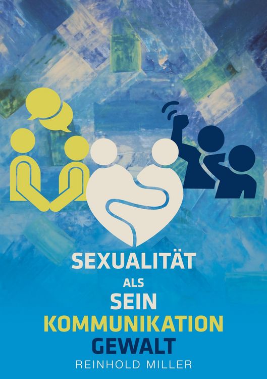 Produktbild: Sexualit&auml;t als Sein - Kommunikation - Gewalt