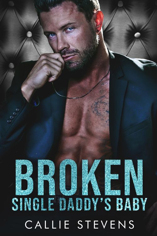 Produktbild: Broken Single Daddy's Baby (Alpha Billionaire Daddies)