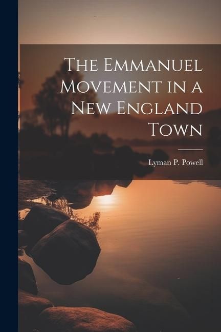 Produktbild: The Emmanuel Movement in a New England Town