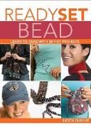 Produktbild: Ready, Set, Bead: Learn to Bead with 20 Hot Projects