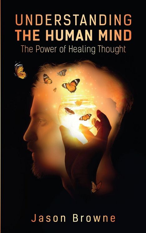 Produktbild: Understanding the Human Mind The Power of Healing Thought