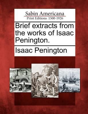 Produktbild: Brief Extracts from the Works of Isaac Penington.