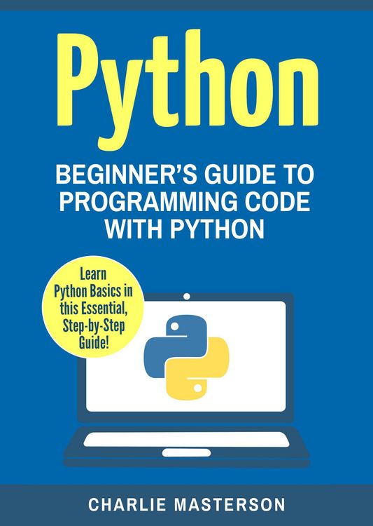 Produktbild: Python: Beginner's Guide to Programming Code with Python (Python Computer Programming, #1)