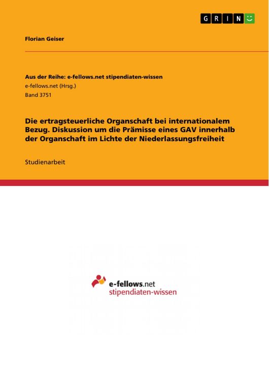Produktbild: Die ertragsteuerliche Organschaft bei internationalem Bezug. Diskussion um die Pr&auml;misse eines GAV innerhalb der Organschaft im Lichte der Niederlassun