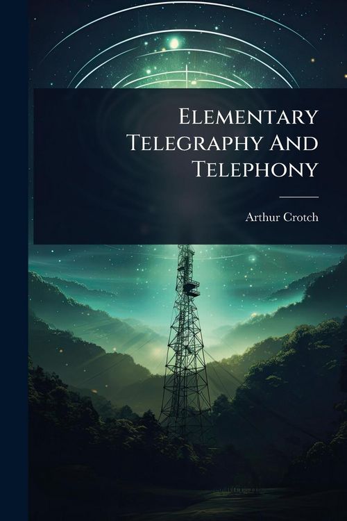 Produktbild: Elementary Telegraphy And Telephony