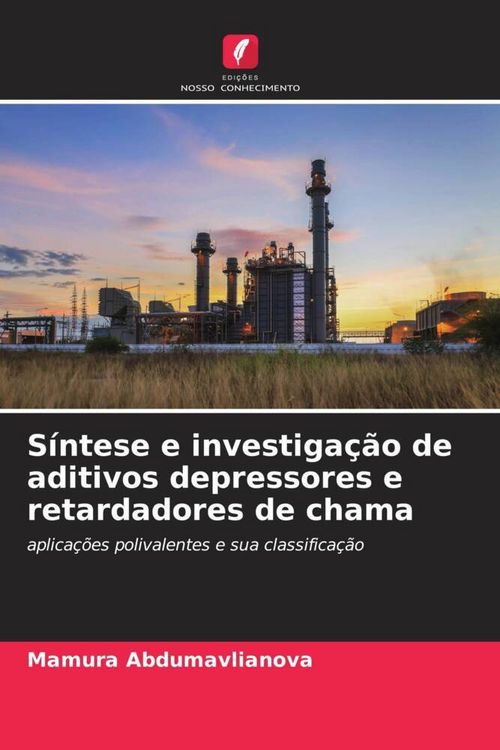 Produktbild: S&iacute;ntese e investiga&ccedil;&atilde;o de aditivos depressores e retardadores de chama