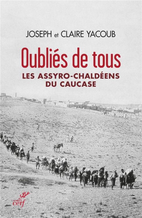 Produktbild: Oublies de Tous ; les Assyro-Chaldeens du Caucase