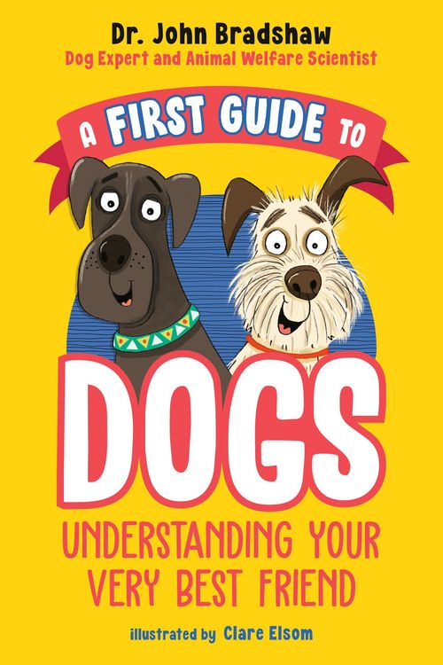 Produktbild: A First Guide to Dogs: Understanding Your Very Best Friend