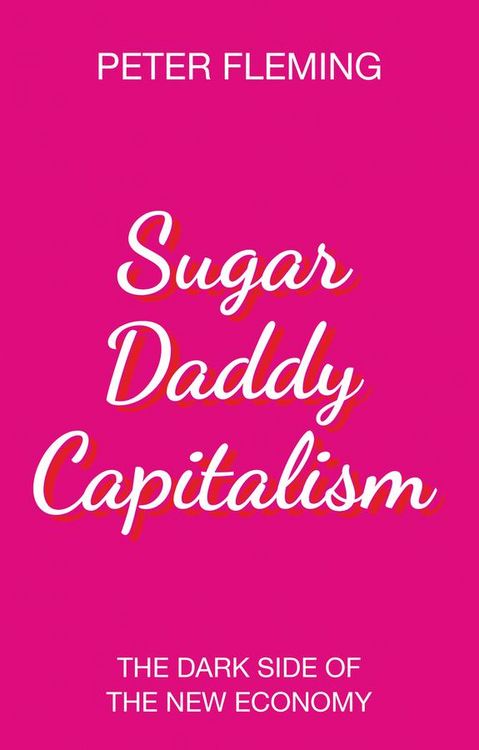 Produktbild: Sugar Daddy Capitalism