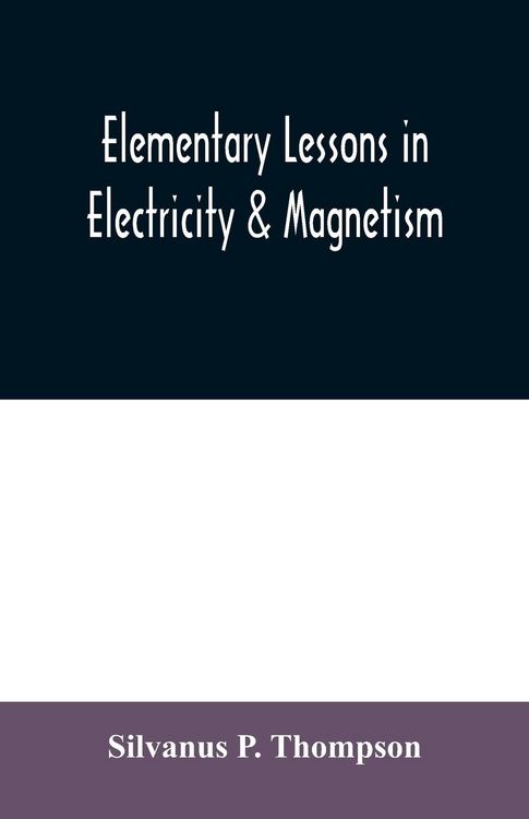 Produktbild: Elementary lessons in electricity & magnetism