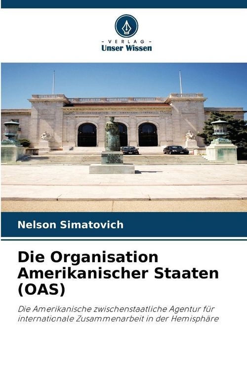 Produktbild: Die Organisation Amerikanischer Staaten (OAS)