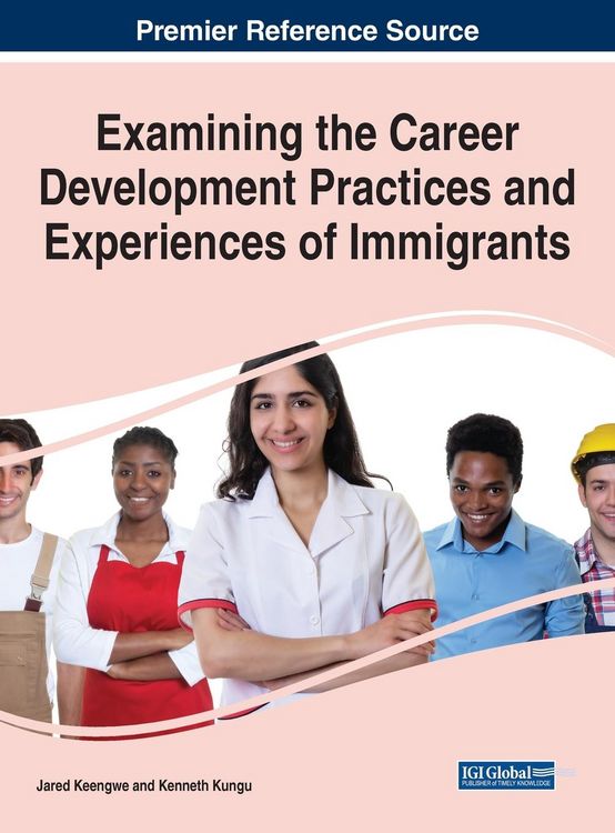 Produktbild: Examining the Career Development Practices and Experiences of Immigrants