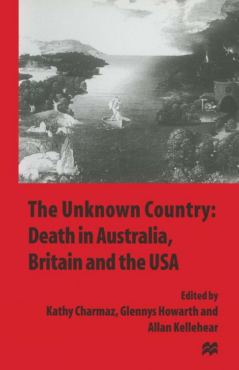 Produktbild: The Unknown Country: Death in Australia, Britain and the USA