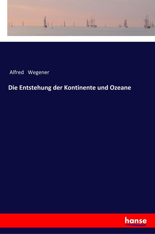 Produktbild: Die Entstehung der Kontinente und Ozeane