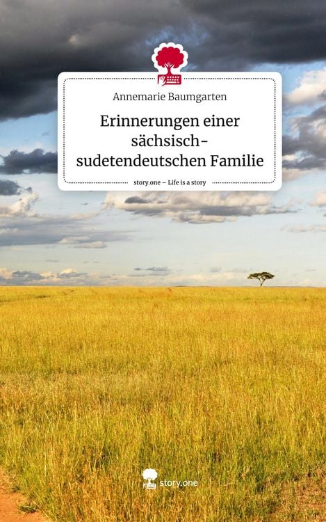 Produktbild: Erinnerungen einer s&auml;chsisch-sudetendeutschen Familie. Life is a Story - story.one