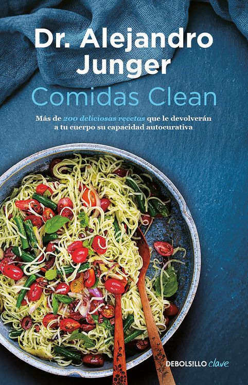 Produktbild: Comidas Clean / Clean Eats: Over 200 Delicious Recipes to Reset Your Body's Natural Balance and Discover What It Means to Be Truly Healthy