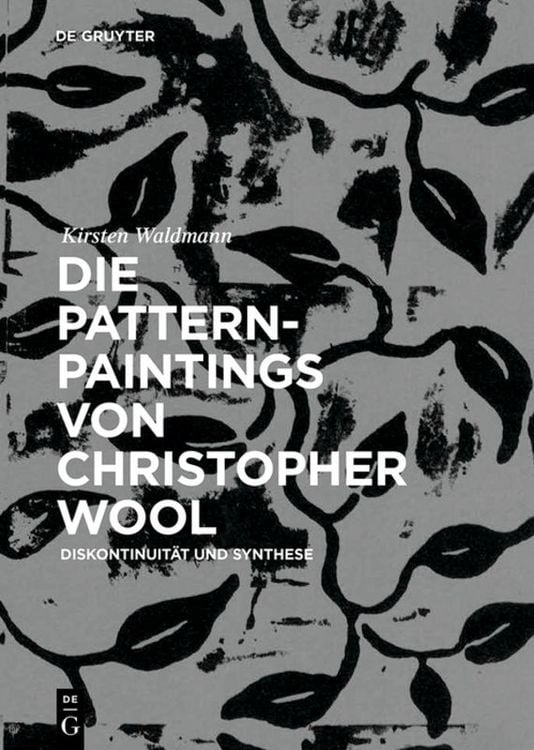 Produktbild: Die Pattern-Paintings von Christopher Wool