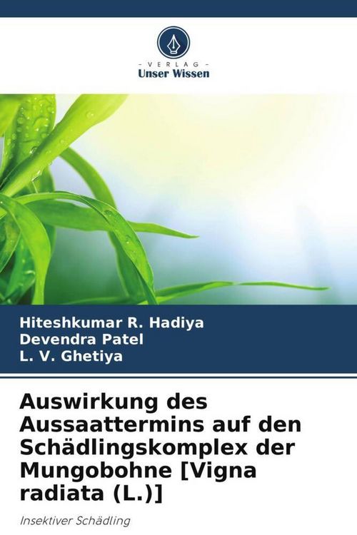 Produktbild: Auswirkung des Aussaattermins auf den Sch&auml;dlingskomplex der Mungobohne [Vigna radiata (L.)]