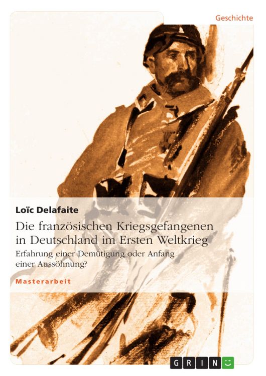Produktbild: Die franz&ouml;sischen Kriegsgefangenen in Deutschland im Ersten Weltkrieg