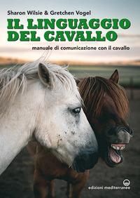 Produktbild: Il linguaggio del cavallo. Manuale di comunicazione con il cavallo