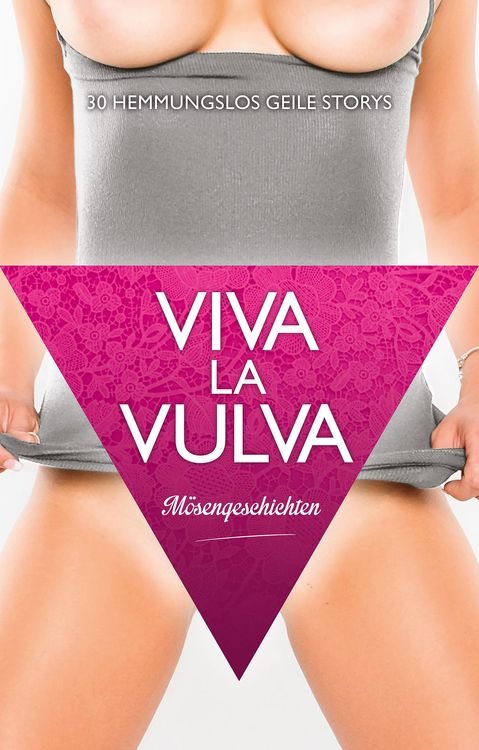 Produktbild: Viva La Vulva: M&ouml;sengeschichten