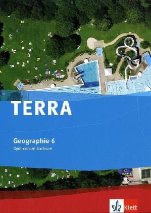 Produktbild: TERRA Geographie f&uuml;r Sachsen. Ausgabe f&uuml;r Gymnasium. Sch&uuml;lerbuch 6. Klasse
